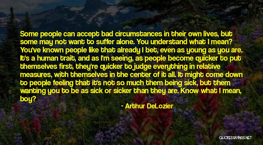 Arthur DeLozier Quotes 1753630