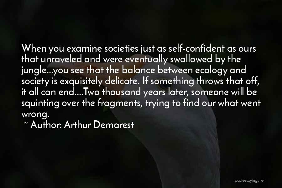 Arthur Demarest Quotes 243578