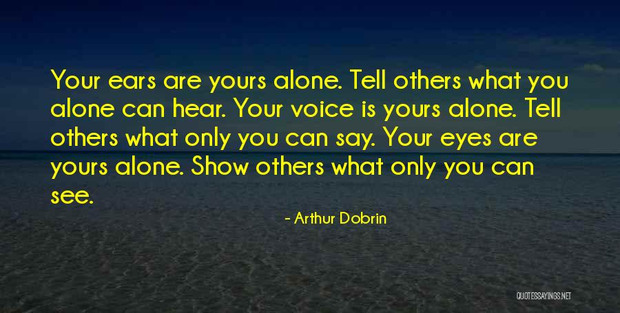 Arthur Dobrin Quotes 378024