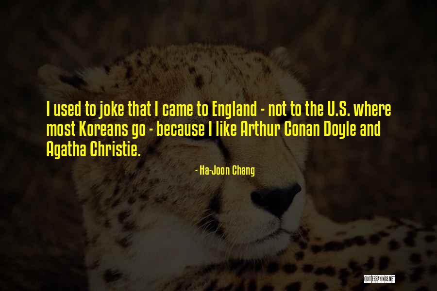 Arthur Doyle Quotes By Ha-Joon Chang Arthur Doyle Quotes By Ha-Joon Chang