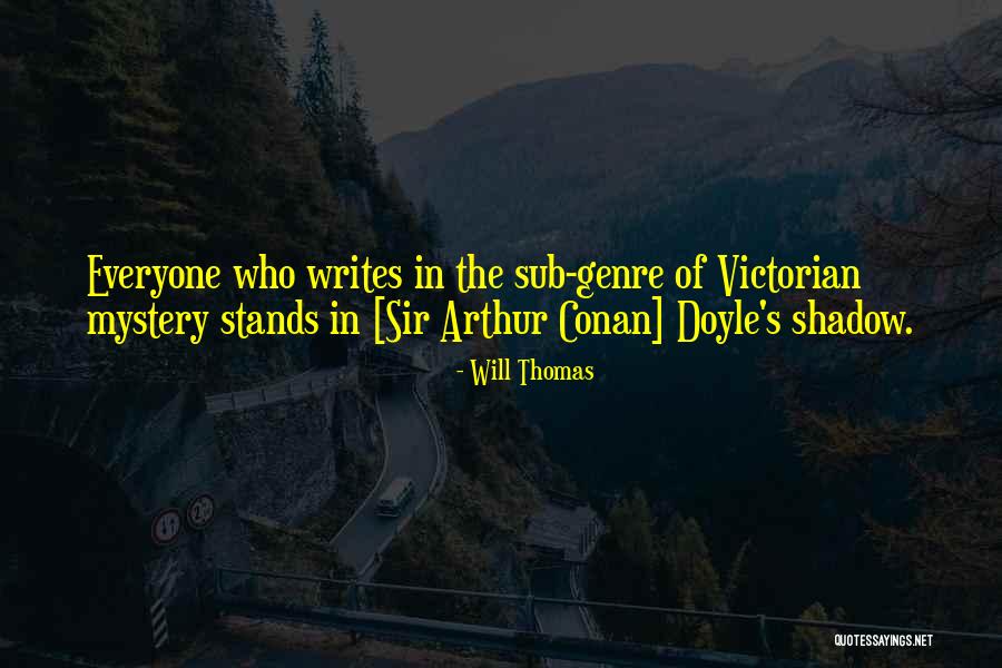Arthur Doyle Quotes By Will Thomas Arthur Doyle Quotes By Will Thomas
