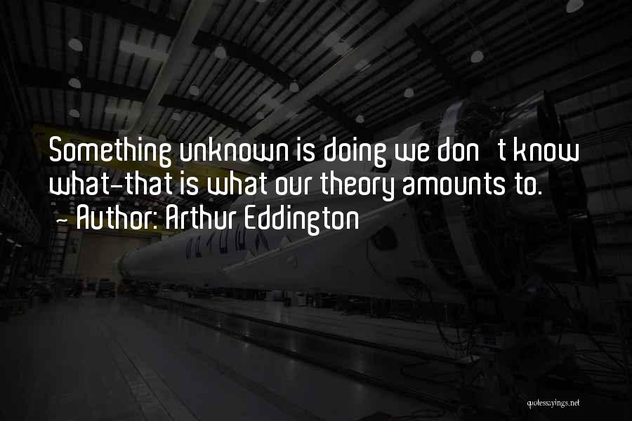 Arthur Eddington Quotes 2227190