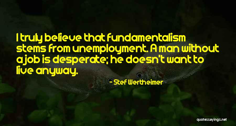 Arthur Egendorf Quotes By Stef Wertheimer Arthur Egendorf Quotes By Stef Wertheimer