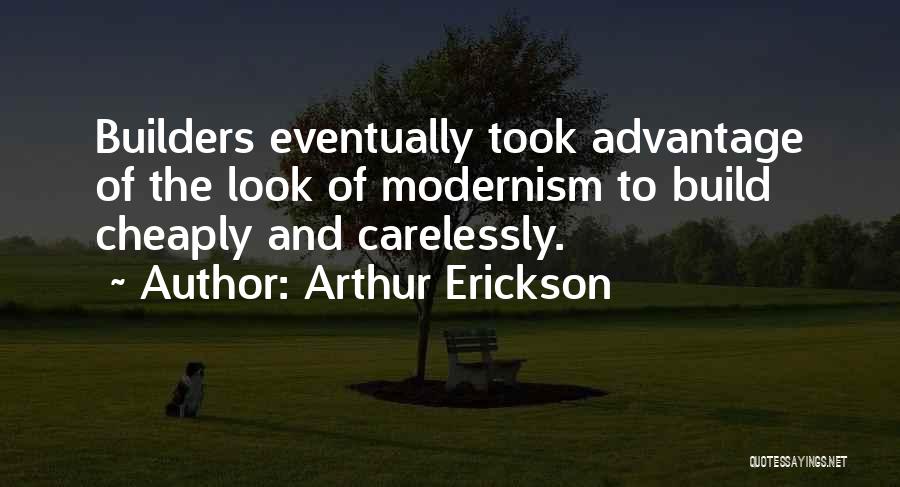 Arthur Erickson Quotes 293556