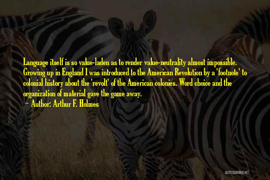 Arthur F. Holmes Quotes 1168794