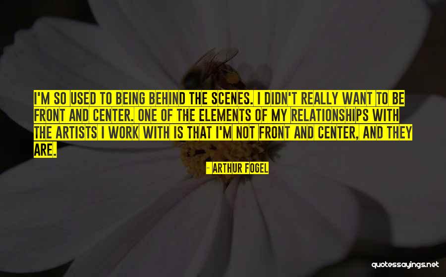 Arthur Fogel Quotes 431736