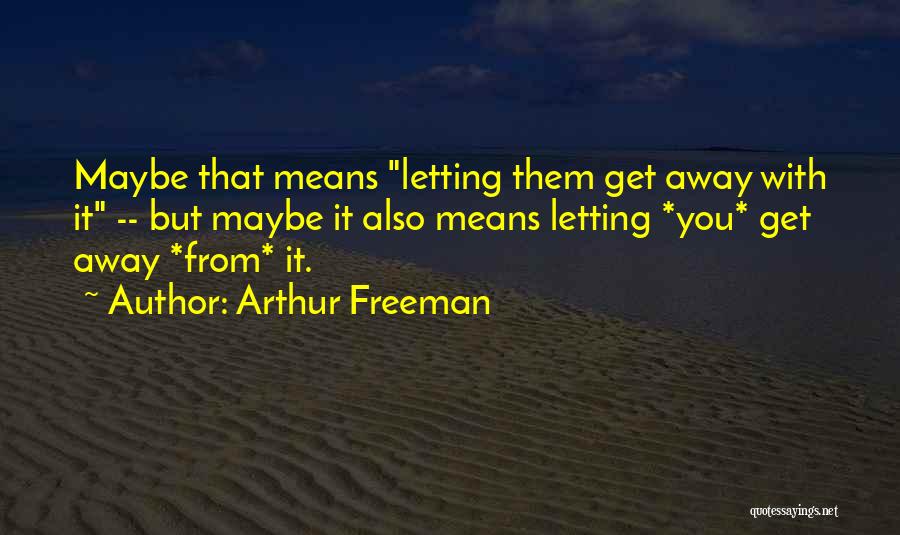 Arthur Freeman Quotes 1057878