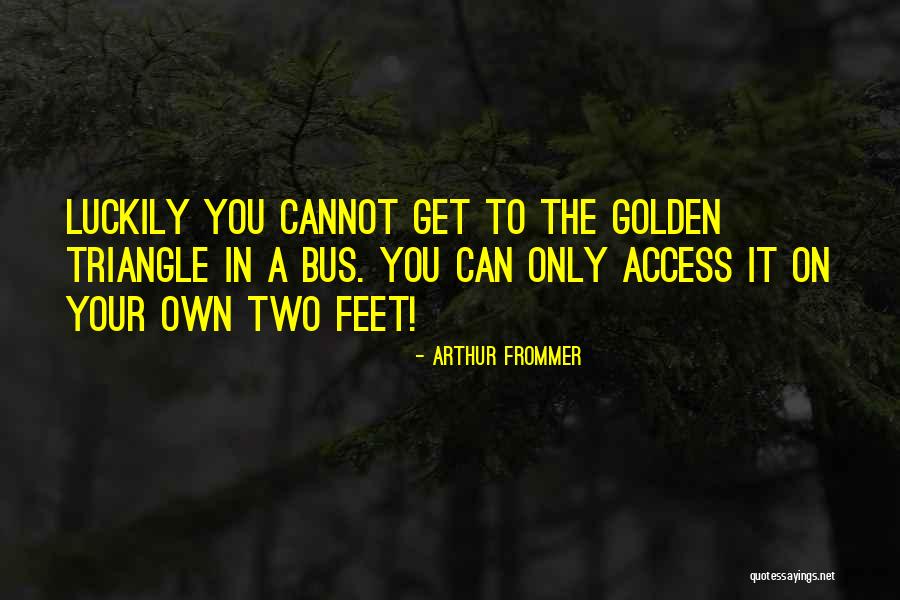 Arthur Frommer Quotes 1785288 Arthur Frommer Quotes 1785288