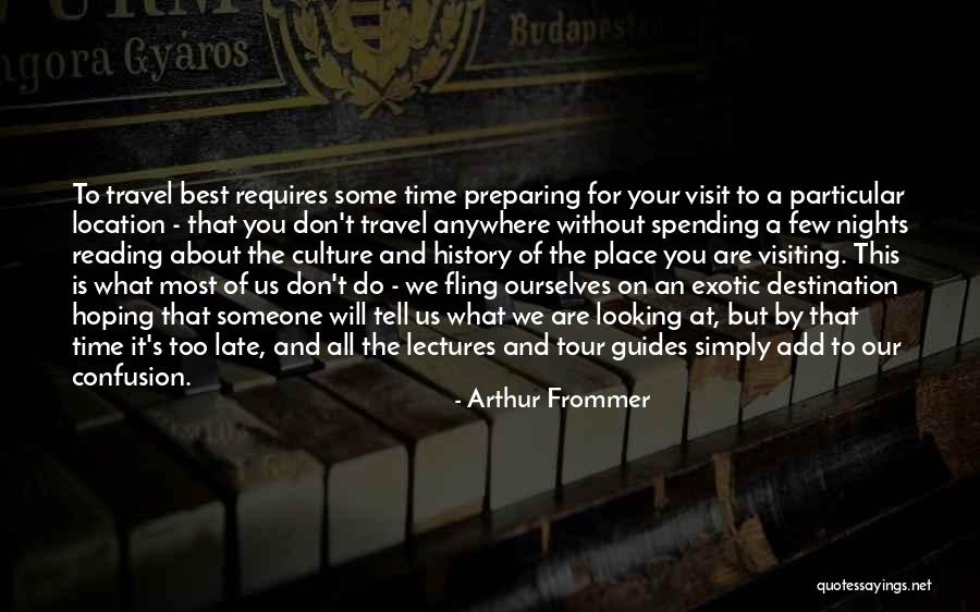 Arthur Frommer Quotes 2112135 Arthur Frommer Quotes 2112135