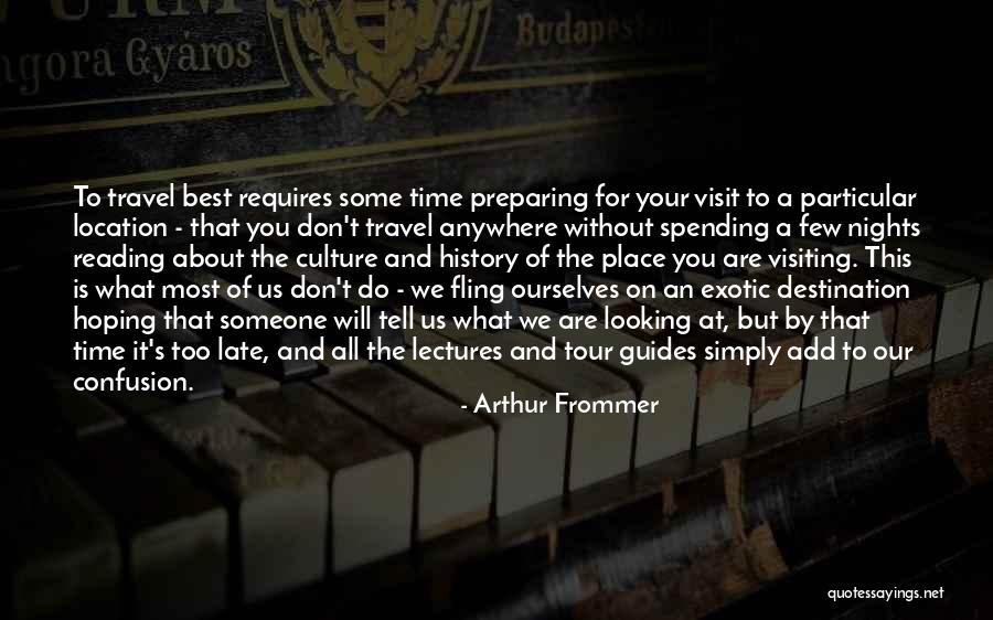 Arthur Frommer Quotes 2112135