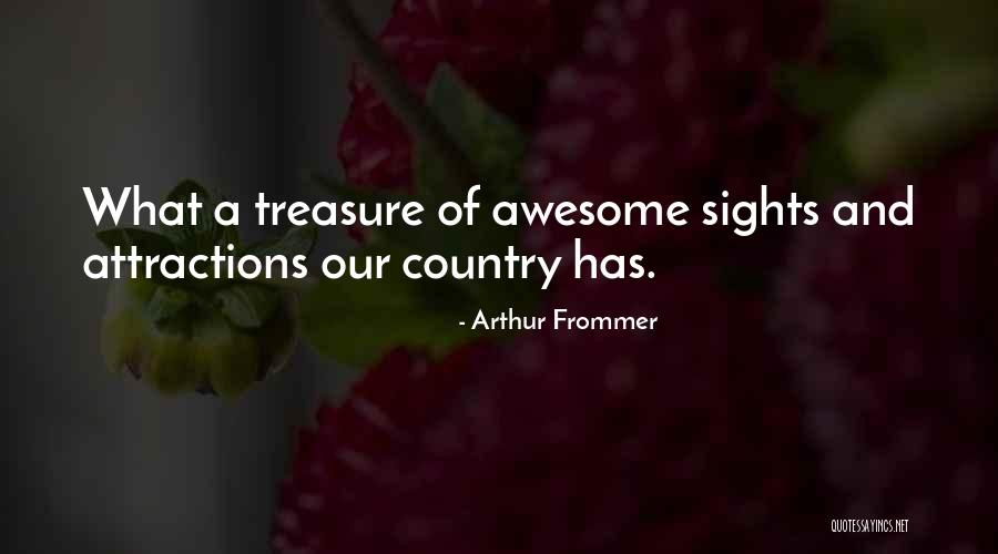 Arthur Frommer Quotes 885363