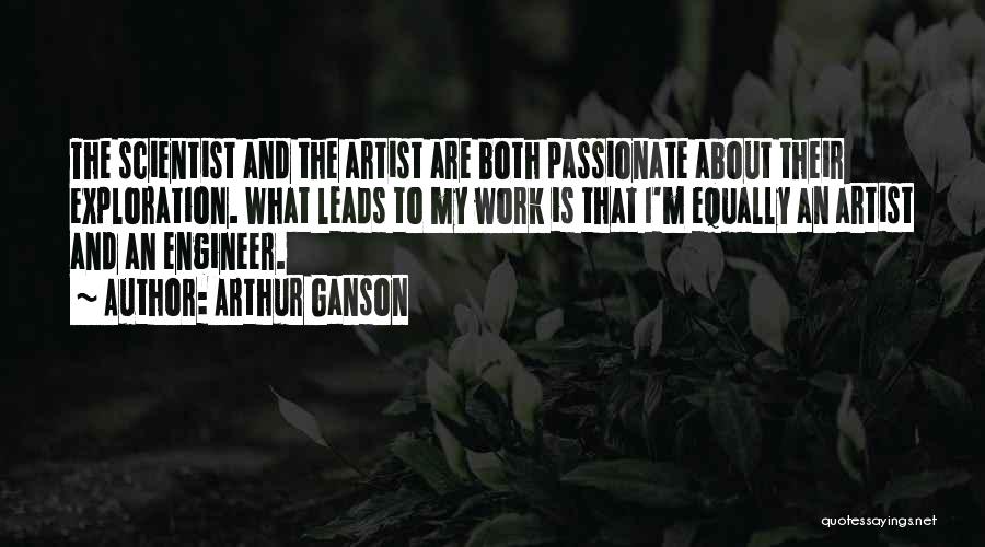 Arthur Ganson Quotes 893743