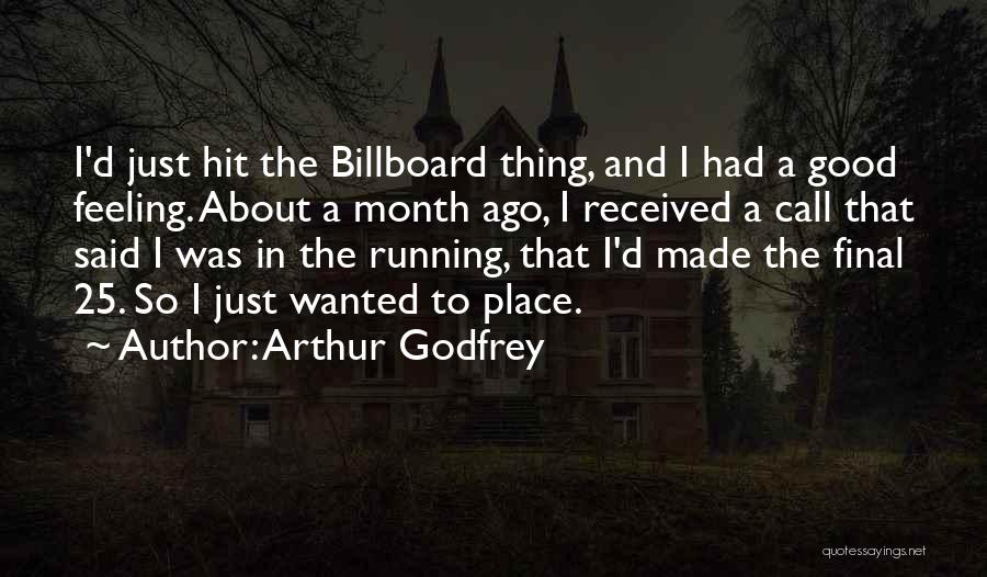 Arthur Godfrey Quotes 824293