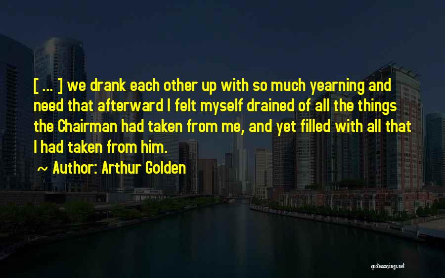 Arthur Golden Quotes 1513730