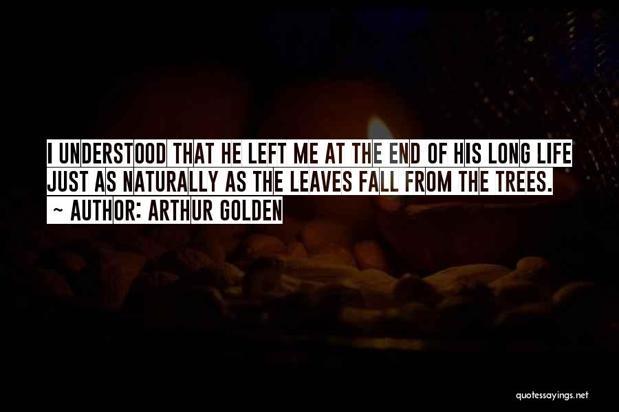 Arthur Golden Quotes 1537705