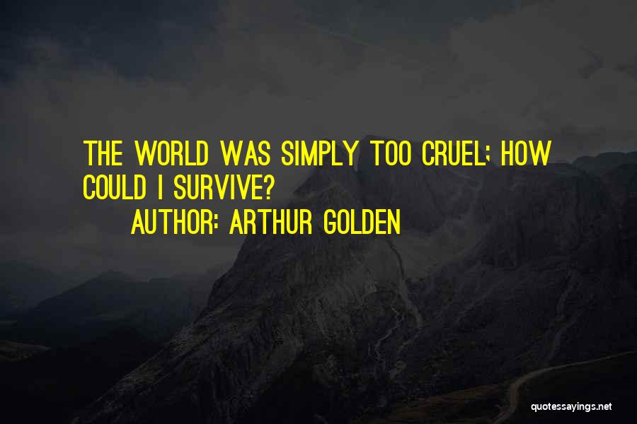 Arthur Golden Quotes 1785724