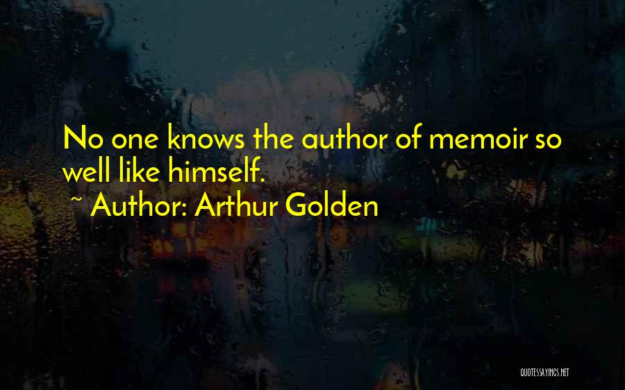 Arthur Golden Quotes 199608
