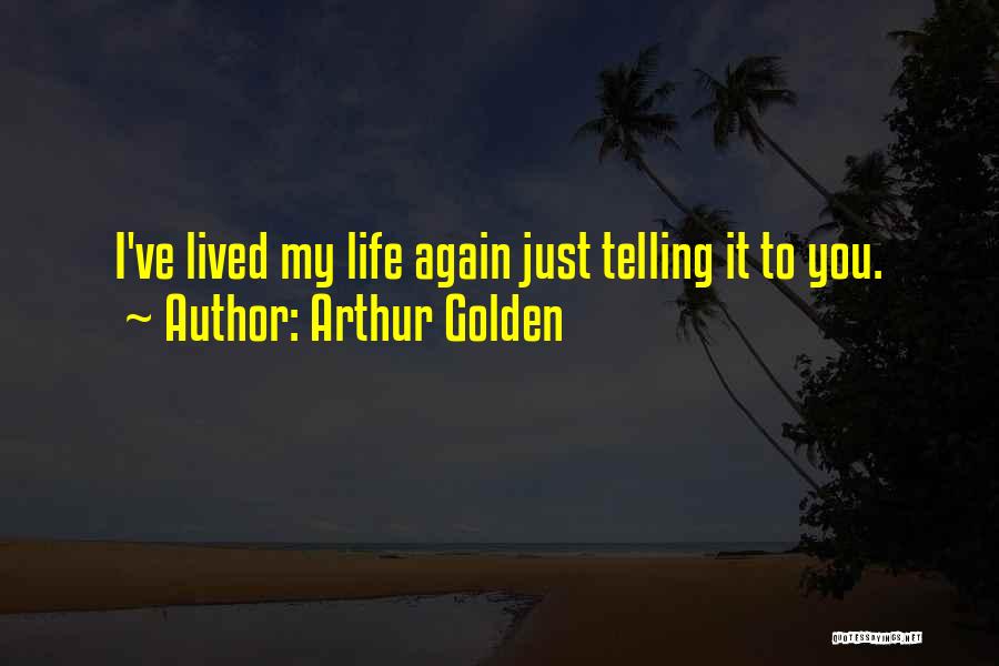 Arthur Golden Quotes 2042254