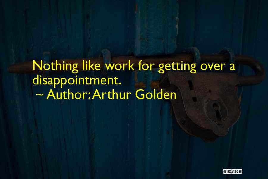 Arthur Golden Quotes 255376