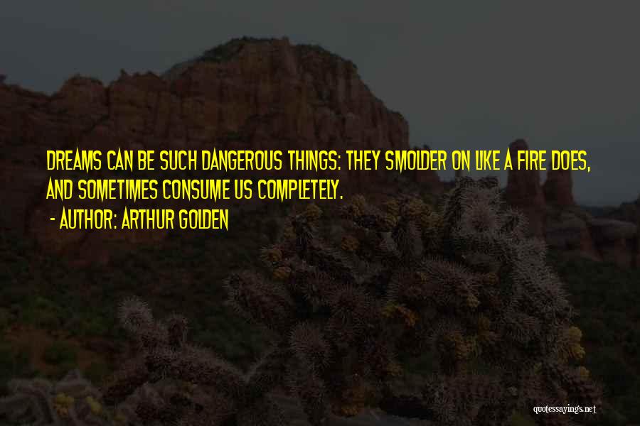 Arthur Golden Quotes 281664