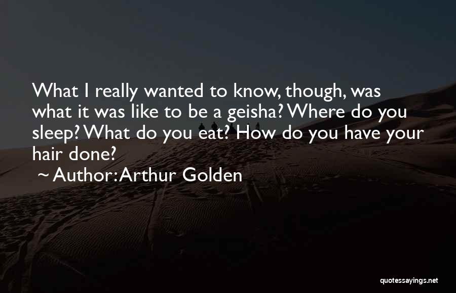 Arthur Golden Quotes 459771