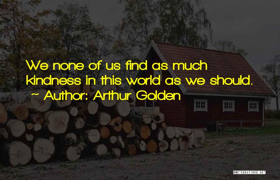 Arthur Golden Quotes 513454