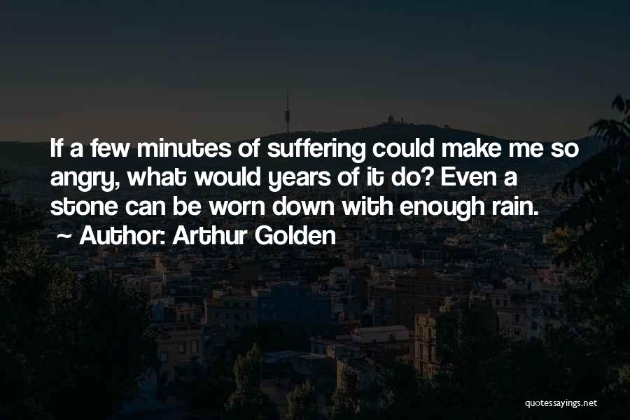 Arthur Golden Quotes 542637