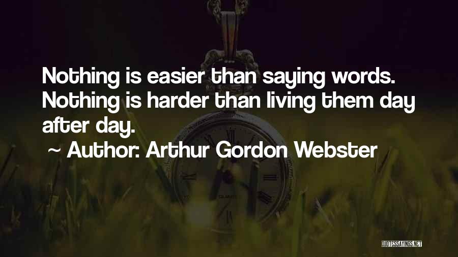 Arthur Gordon Webster Quotes 1907506