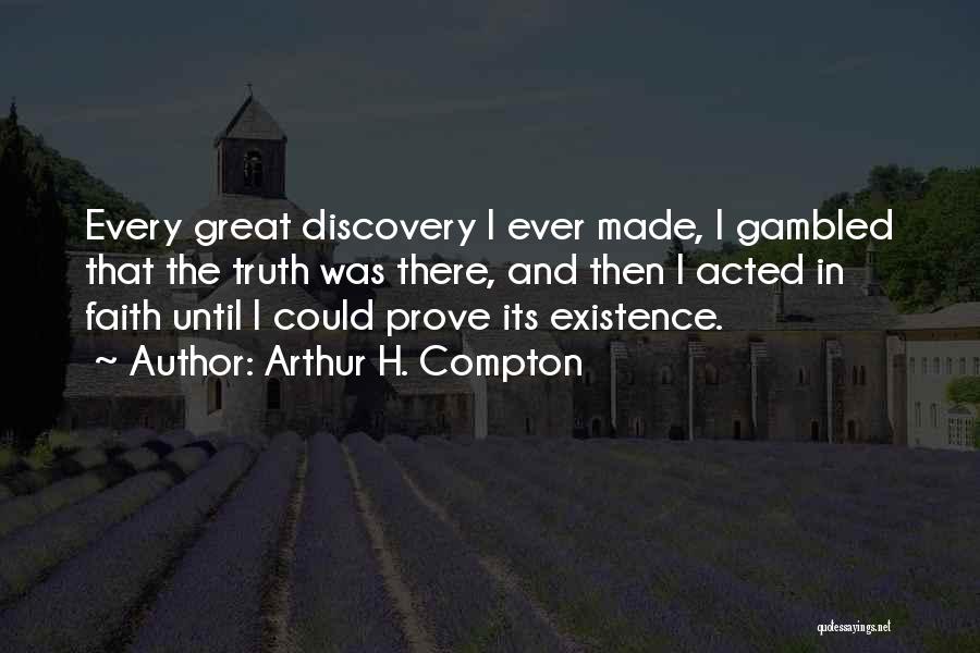 Arthur H. Compton Quotes 576941