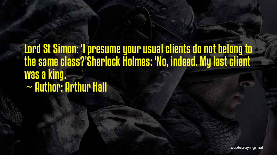 Arthur Hall Quotes 1094883