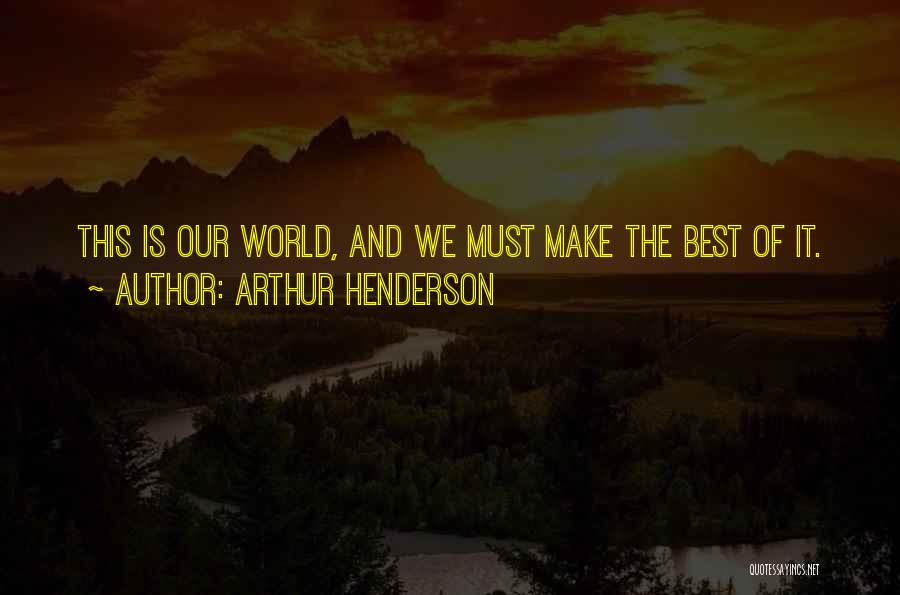 Arthur Henderson Quotes 163354