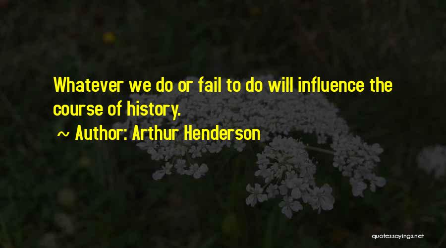 Arthur Henderson Quotes 290228