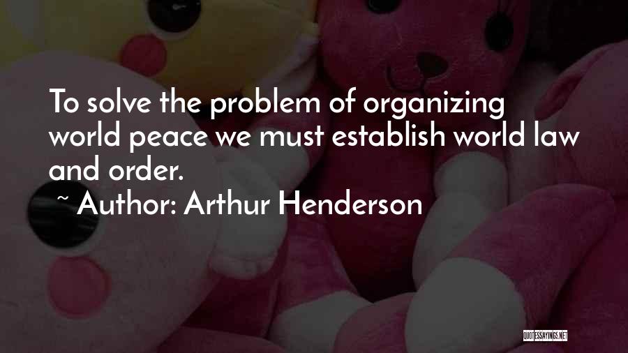 Arthur Henderson Quotes 490869