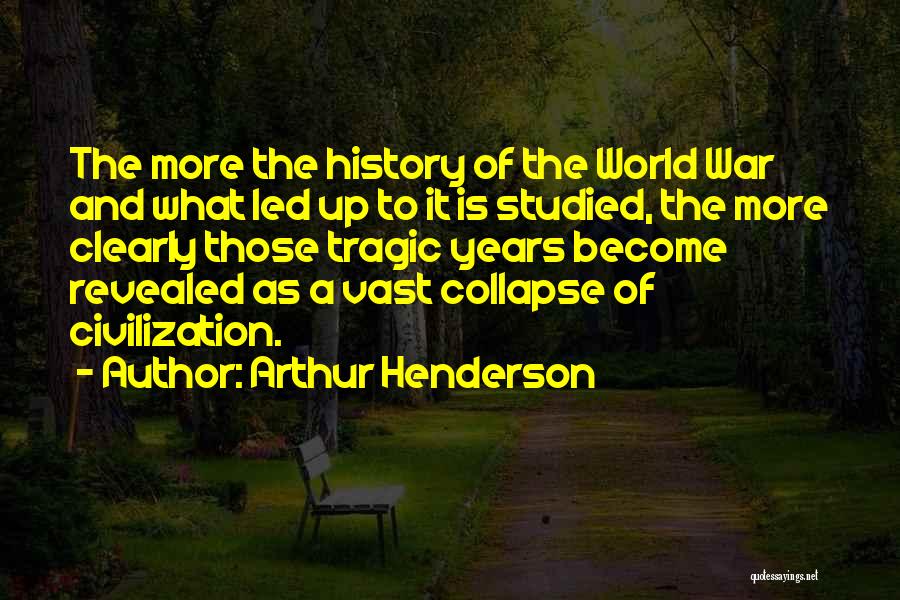 Arthur Henderson Quotes 89512