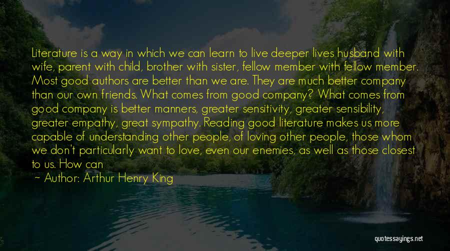 Arthur Henry King Quotes 1728715