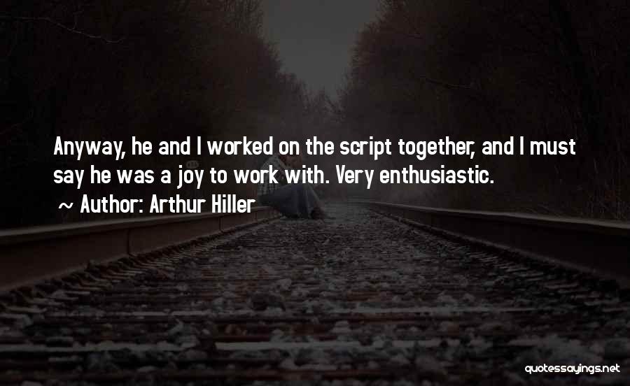 Arthur Hiller Quotes 1274425