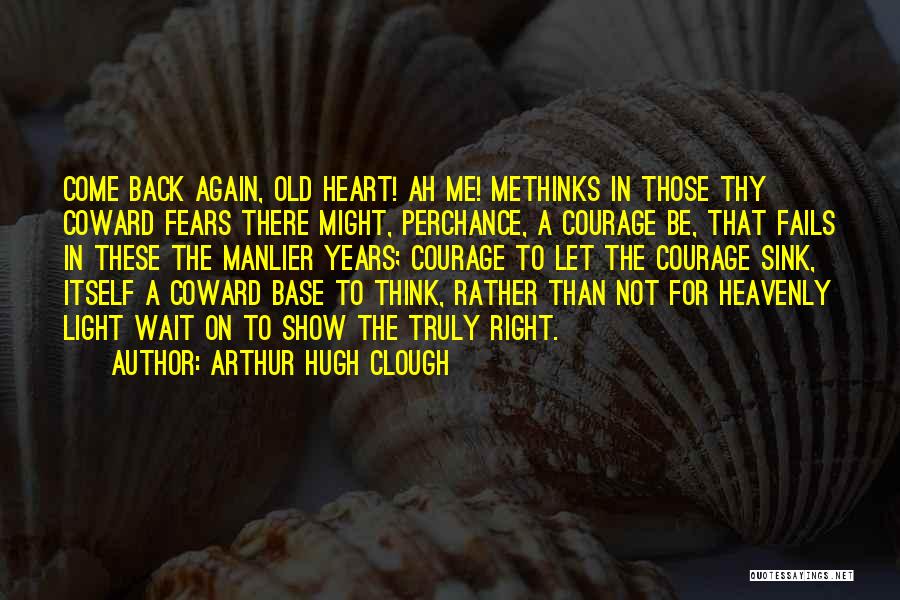 Arthur Hugh Clough Quotes 1026195