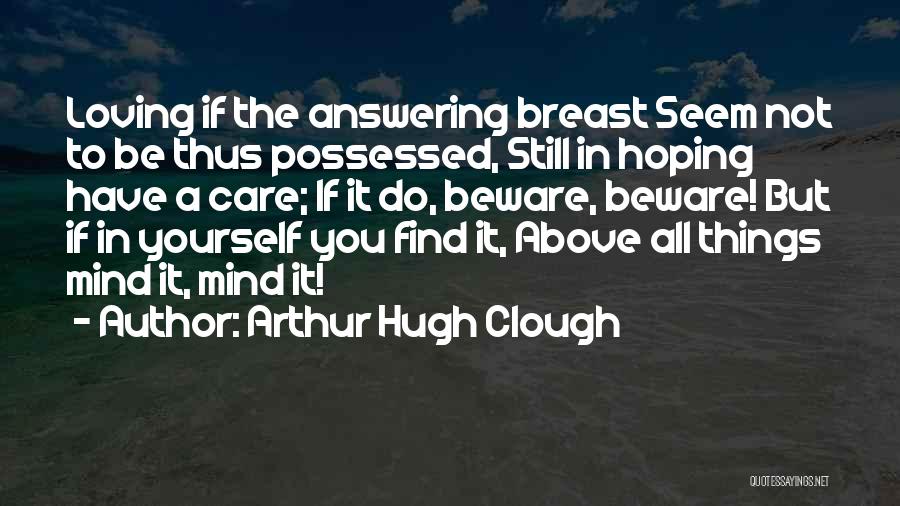 Arthur Hugh Clough Quotes 1328632