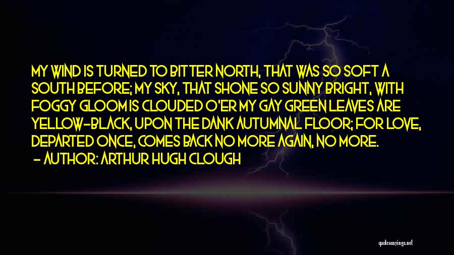 Arthur Hugh Clough Quotes 1534185