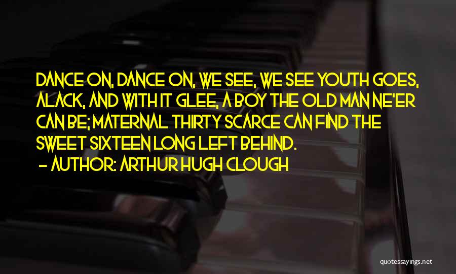 Arthur Hugh Clough Quotes 1968219