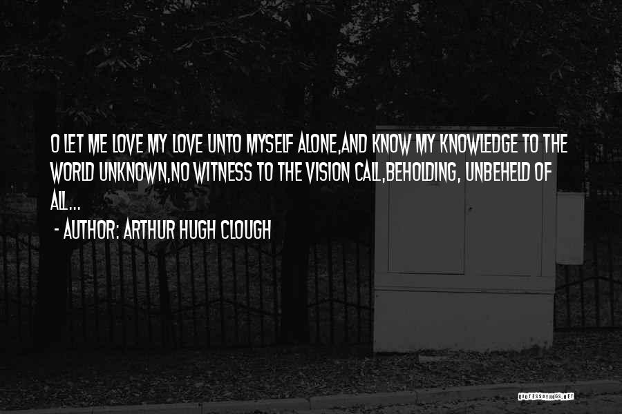 Arthur Hugh Clough Quotes 2223802