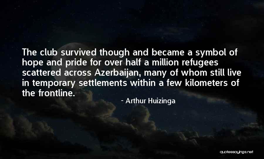 Arthur Huizinga Quotes 249178 Arthur Huizinga Quotes 249178