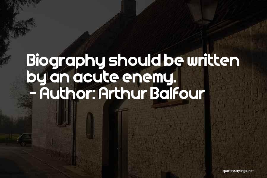 Arthur J Balfour Quotes By Arthur Balfour