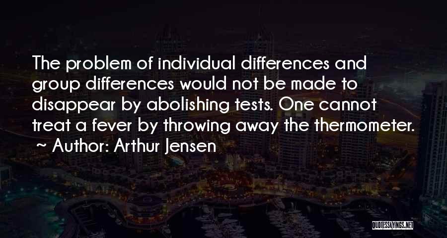 Arthur Jensen Quotes 716349