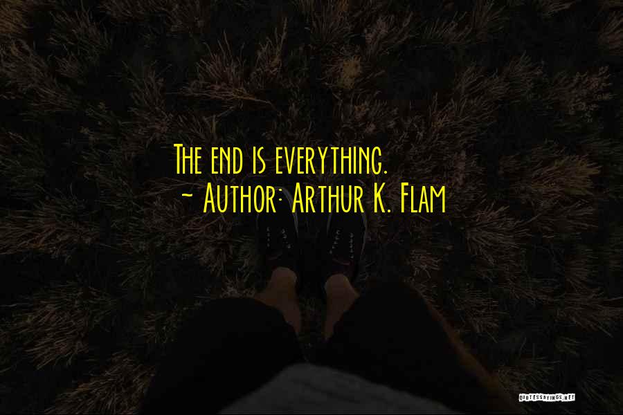 Arthur K. Flam Quotes 1762304