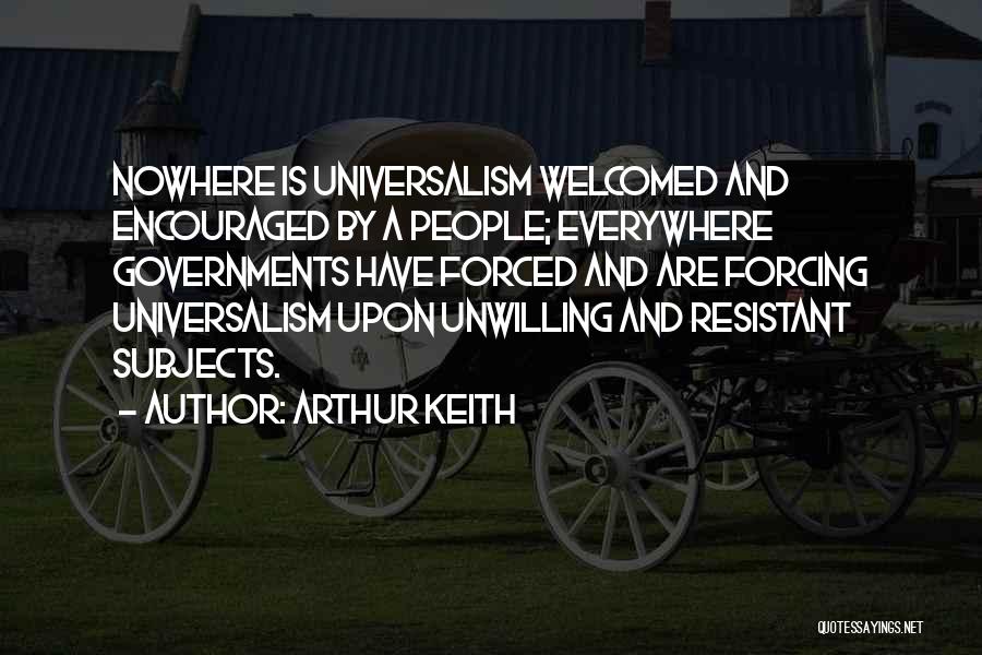 Arthur Keith Quotes 1015250