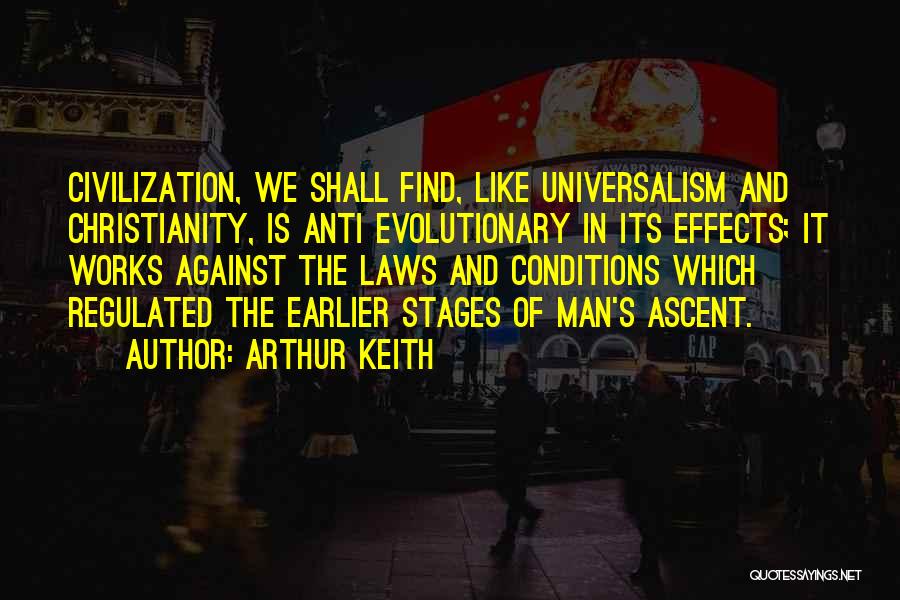 Arthur Keith Quotes 1331985