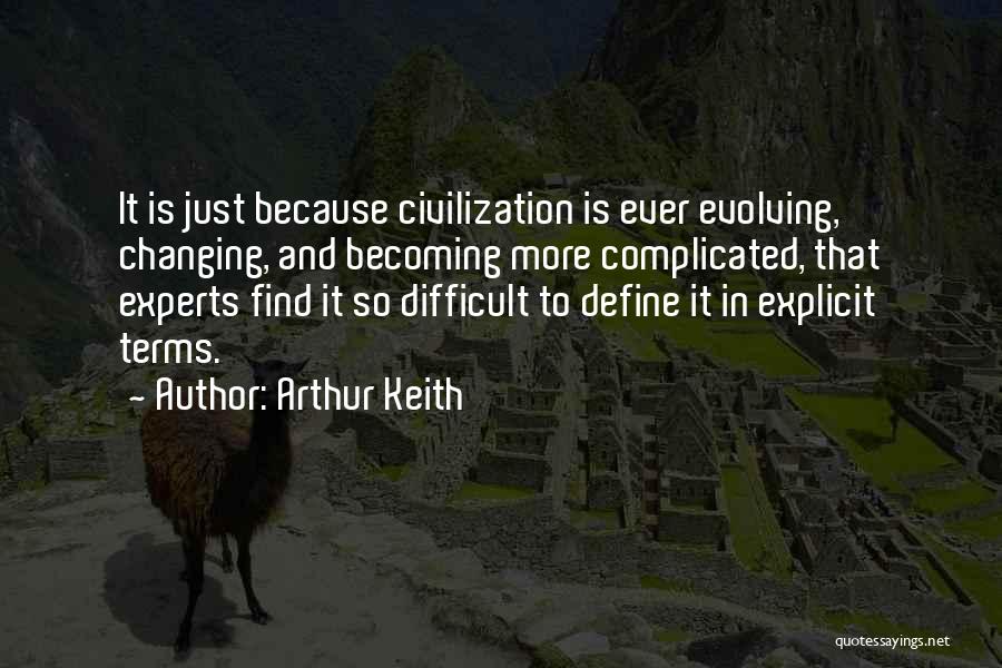 Arthur Keith Quotes 1354816