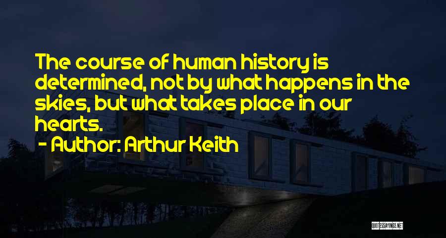 Arthur Keith Quotes 2110357