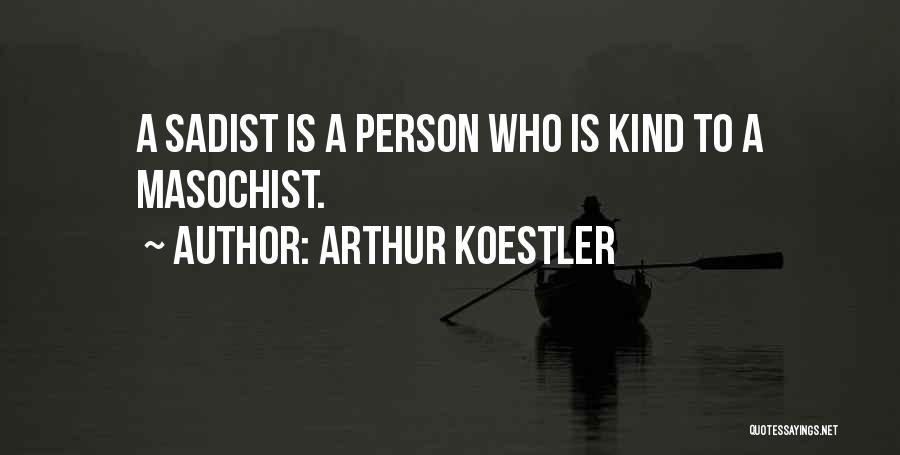 Arthur Koestler Quotes 1658224